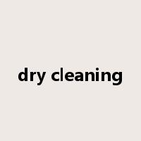 dry cleaning是什么意思