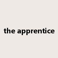 the apprentice是什么意思