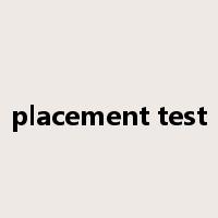 placement test是什么意思