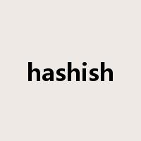 hashish是什么意思