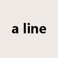a line是什么意思