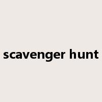 scavenger hunt是什么意思