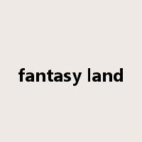fantasy land是什么意思