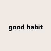 good habit是什么意思