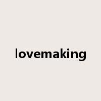 lovemaking是什么意思