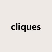 cliques是什么意思