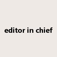 editor in chief是什么意思