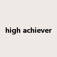 high achiever是什么意思
