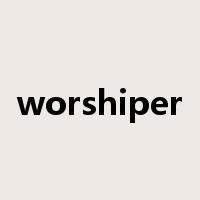 worshiper是什么意思
