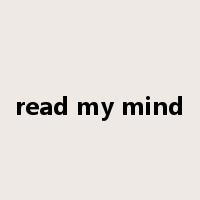 read my mind是什么意思
