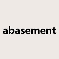 abasement是什么意思