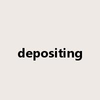 depositing是什么意思