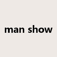 man show是什么意思