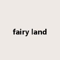 fairy land是什么意思