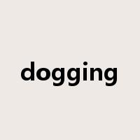 dogging是什么意思