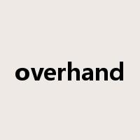 overhand是什么意思