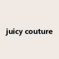 juicy couture是什么意思
