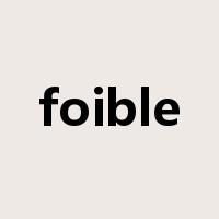 foible是什么意思