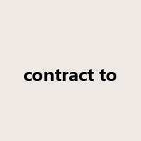 contract to是什么意思