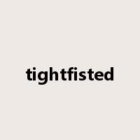 tightfisted是什么意思