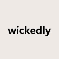 wickedly是什么意思
