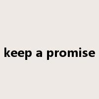 keep a promise是什么意思
