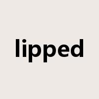 lipped是什么意思