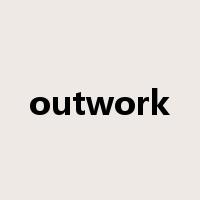 outwork是什么意思