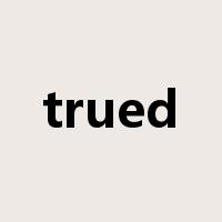 trued是什么意思