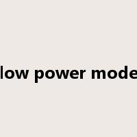low power mode是什么意思