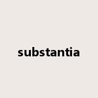 substantia是什么意思