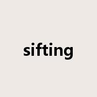 sifting是什么意思