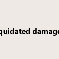 liquidated damages是什么意思