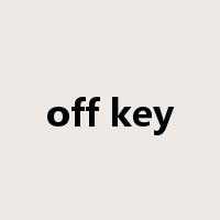 off key是什么意思