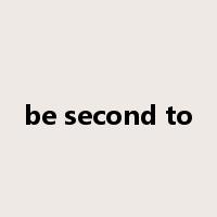 be second to是什么意思
