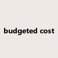 budgeted cost是什么意思