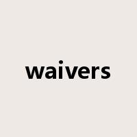 waivers是什么意思