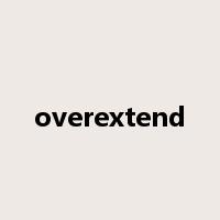 overextend是什么意思