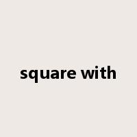 square with是什么意思