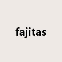 fajitas是什么意思