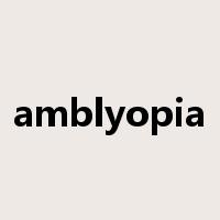 amblyopia是什么意思