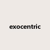 exocentric是什么意思
