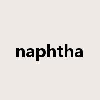 naphtha是什么意思