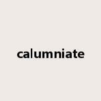 calumniate是什么意思