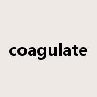 coagulate是什么意思
