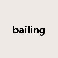 bailing是什么意思