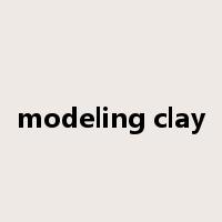 modeling clay是什么意思
