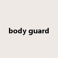 body guard是什么意思