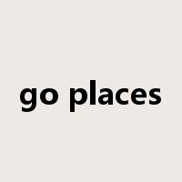 go places是什么意思