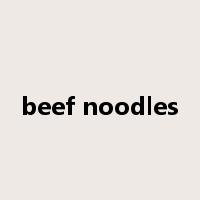 beef noodles是什么意思